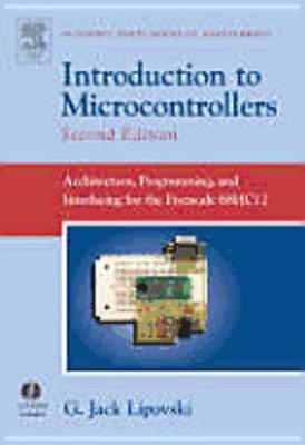 Introduction to Microcontrollers: Architecture, Programming, and Interfacing for