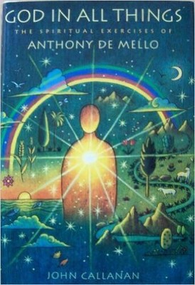 God in All Things: The Spiritual Excercises of Anthony De Mello - ACCEPTABLE