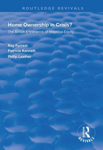 Routledge Revivals Ser.: Home Ownership in Crisis? : The British ...