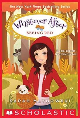 Seeing Red (Whatever After #12) - Paperback By Sarah Mlynowski - GOOD