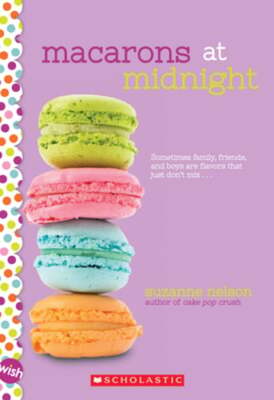 Macarons at Midnight: A Wish Novel by Suzanne Nelson: Used