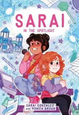Sarai in the Spotlight! (Sarai #2) by Sarai Gonzalez: New