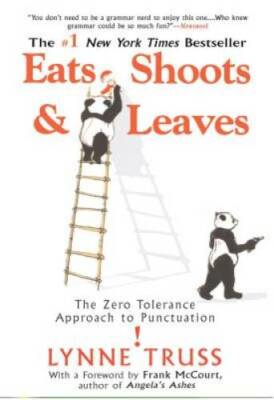 Eats, Shoots & Leaves: The Zero Tolerance Approach to Punctuation - VERY GOOD