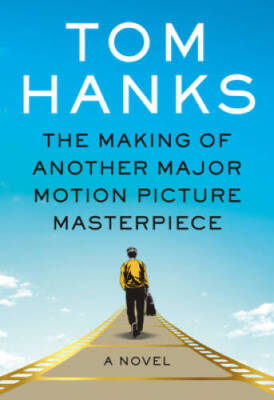 The Making of Another Major Motion Picture Masterpiece: A novel - GOOD