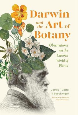 James T. Costa Bobbi Angell Darwin and the Art of Botany (Hardback)
