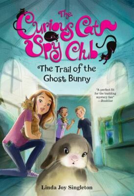 The Trail of the Ghost Bunny (Volume 6) (The Curious Cat Spy Club) by  in New