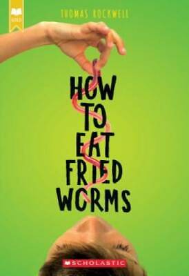 How To Eat Fried Worms (Scholastic Gold) - Paperback By Rockwell, Thomas - GOOD