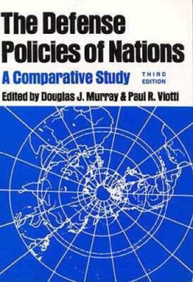 The Defense Policies of Nations: A Comparative Study - Paperback - GOOD