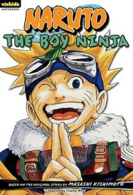 The Boy Ninja (Naruto, No. 1) - Paperback By Kishimoto, Masashi - GOOD