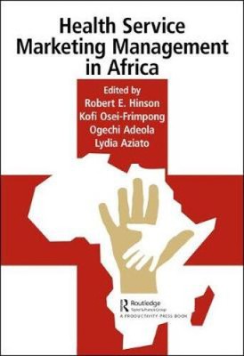 Health Service Marketing Management in Africa by Robert Hinson