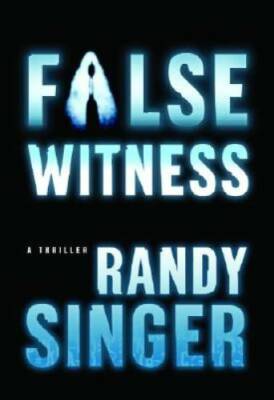 False Witness - Paperback By Singer, Randy D. - GOOD