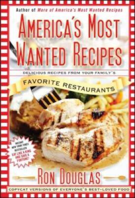 America's Most Wanted Recipes: Delicious Recipes from Your Family's Favor - GOOD