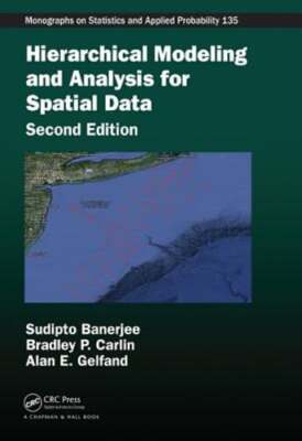 Hierarchical Modeling and Analysis for Spatial Data by Sudipto Banerjee: Used