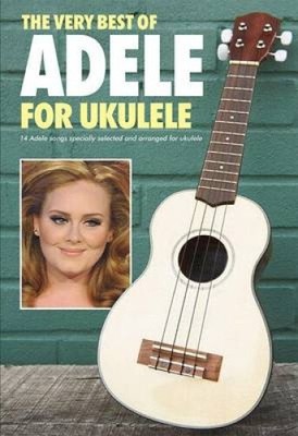 The Very Best of Adele for Ukulele by Wise Publications