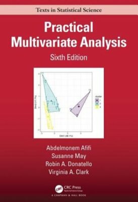 Practical Multivariate Analysis by Abdelmonem Afifi: New