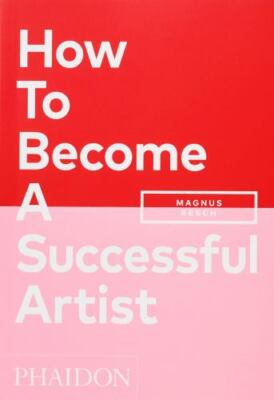 How To Become A Successful Artist by Resch, Magnus Paperback / softback Book The