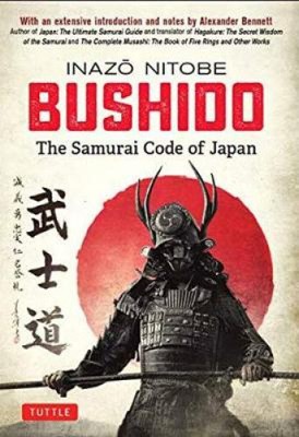 Bushido: The Samurai Code of Japan: With an Extensive Introduction and Notes