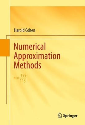 NUMERICAL APPROXIMATION METHODS: 355/113 By Harold Cohen - Hardcover *BRAND NEW*