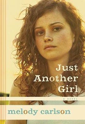 Just Another Girl: A Novel - Paperback By Carlson, Melody - ACCEPTABLE