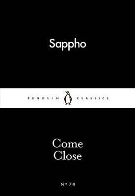 Sappho Come Close (Paperback) Penguin Little Black Classics (UK IMPORT)