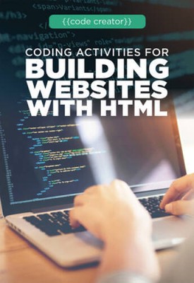 Coding Activities for Building Websites with HTML (Code Creator) - GOOD