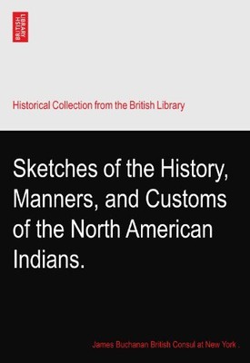 SKETCHES OF THE HISTORY, MANNERS, AND CUSTOMS OF THE NORTH By Buchanan British