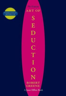 The Concise Art Of Seduction: Paperback 2004 by Robert Greene Small Size 