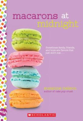 Macarons at Midnight: A Wish Novel , Nelson, Suzanne