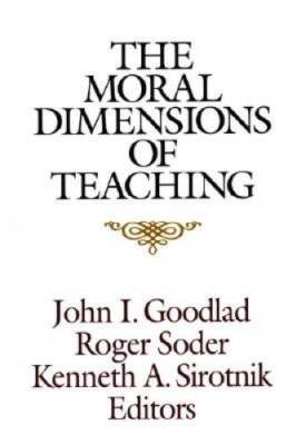 The Moral Dimensions of Teaching (Jossey Bass Education Series) - GOOD