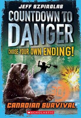 Countdown to Danger: Canadian Survival - Paperback By Jeff Szpirglas - GOOD