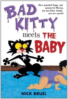Bad Kitty Meets the Baby by Bruel, Nick [Paperback]