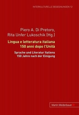 Lingua E Letteratura Italiana 150 Anni Dopo l'Unità (Paperback) (UK IMPORT)