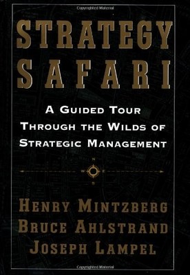 Strategy Safari: A Guided Tour through the Wilds o... by Lampel, Joseph Hardback