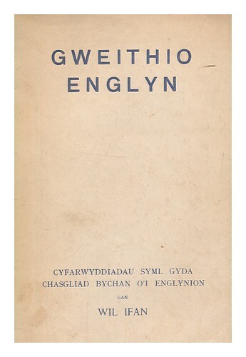 Wil Ifan (1883-1968) Gweithio Englyn : Cyfarwyddiadau Syml / Par Wil Ifan : Avec