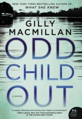 Odd Child Out: A Novel - Hardcover By Macmillan, Gilly - GOOD