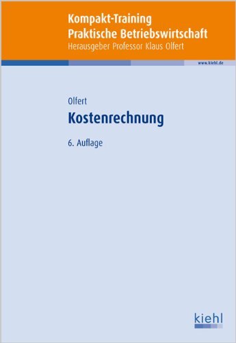 Kompakt-Training Kostenrechnung (Kompakt-Training Praktische Betriebswirtschaft)