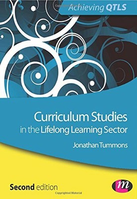 Curriculum Studies in the Lifelong Learning Sector (Achi... by Tummons, Jonathan