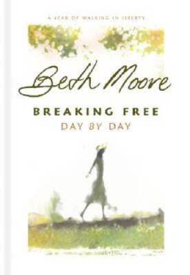 Breaking Free Day by Day: A Year of Walking in Liberty - Hardcover - GOOD