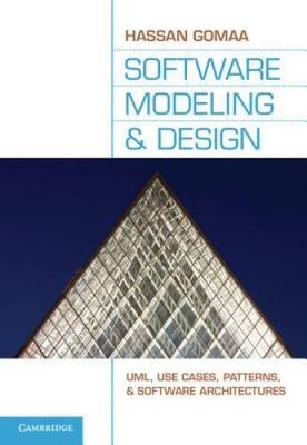 Software Modeling and Design: UML, Use Cases, Patterns, and Software - VERY GOOD