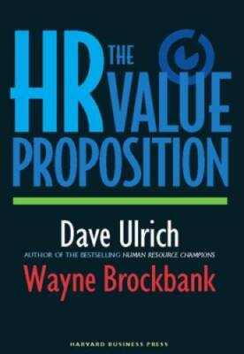 The HR Value Proposition - Hardcover By Ulrich, David - VERY GOOD