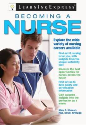 Becoming a Nurse - Paperback By LearningExpress LLC Editors - VERY GOOD