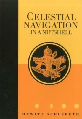 Celestial Navigation in a Nutshell by Hewitt Schlereth: New