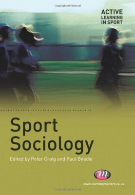Sport Sociology (Active Learning in Sport) By Gordon Mellor,Aman
