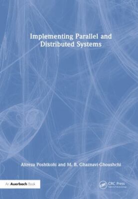 Implementing Parallel and Distributed Systems, Hardcover by Poshtkohi, Alirez...