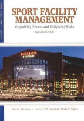 Sport Facility Management: Organizing Events and Mitigating Risks - GOOD