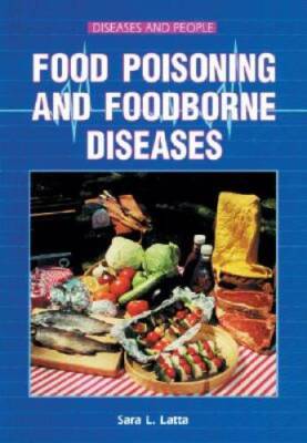 Food Poisoning and Foodborne Diseases (Diseases and People) - GOOD