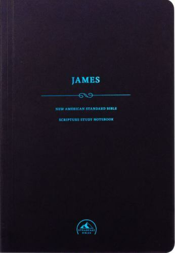 NASB Scripture Study Notebook : James by Steadfast Bibles (2020, Trade ...