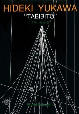 Hideki Yukawa Yukawa H Tabibito (The Traveller) (Relié)