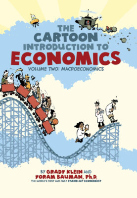 The Cartoon Introduction to Economics, Volume 2: Macroeconomics by Grady Klein