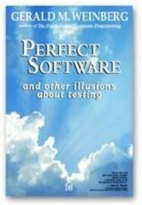 Perfect Software: And Other Illusions about Testing - Paperback - VERY GOOD